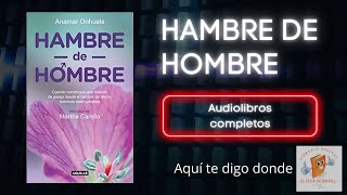 hambre de hombre audiolibro [upl. by Nyrhtakyram]