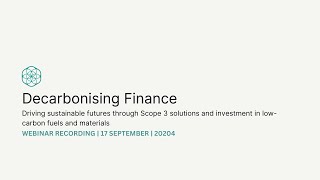 Decarbonising Finance through Scope 3 Solutions  17 September 2024 [upl. by Niobe]