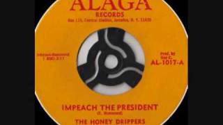 The Honey Drippers  Impeach The President [upl. by Anrak53]