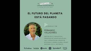 El futuro del planeta está pasando con Fernando Valladares [upl. by Mullac]