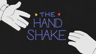 The Handshake [upl. by Sitrik]