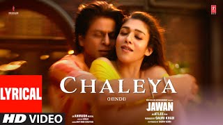 Jawan Chaleya Lyrical Video  Shah Rukh Khan  Nayanthara  Atlee  Anirudh  Arijit S Shilpa R [upl. by Edalb]