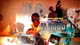 Barbel  El Robo Video Oficial [upl. by Artina]