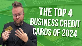 The 4 Best Business Credit Cards for Q1 2024 [upl. by Tillford415]