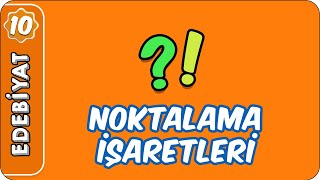 Noktalama İşaretleri  10 Sınıf Edebiyat [upl. by Arelus]