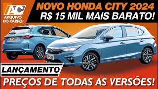 LANÇAMENTO HONDA CITY HATCH 2024 FICOU 15 MIL MAIS BARATO VEJA PREÇOS DE TODAS AS VERSÕES [upl. by Ahtiuqal944]