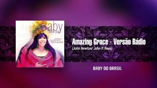 Baby do Brasil  Amazing Grace Versão Rádio [upl. by Yhtuv]