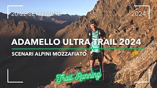 ADAMELLO ULTRA TRAIL PROGRAMMA 2024  TRAIL RUNNING  PONTEDILEGNO TONALE  ITALIAN ALPS [upl. by Draude146]