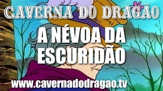 Caverna do Dragão  Episódio 27  A Névoa da Escuridão HD [upl. by Hy]