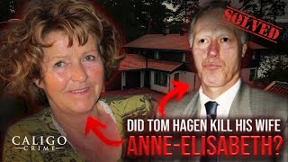 Did Tom Hagen Kill his Wife AnneElisabeth  True Crime Documentary 2022 [upl. by Divadnahtanoj319]