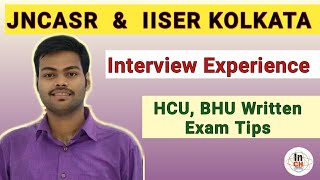 JNCASR IISER KOLKATA Research Interview Experience and Important Tips for HCU BHU Entrance Exam 😊 [upl. by Eerac]