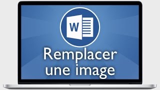 Tutoriel Word 2013  Remplacer une image [upl. by Ettezzus]