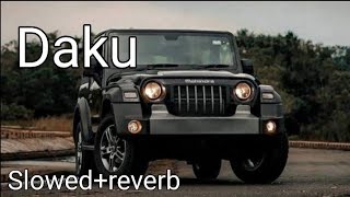 Daku Song  Slowed reverb song  remix song  Dj song  lofi song [upl. by Conover]