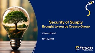 Security of Supply Webinar – Cresco Approach for Clients [upl. by Neivad627]