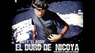 Daffy El Audio  El Duro De Nicoya  Prod Daffy el Audio amp Eli Record [upl. by Anhpad]