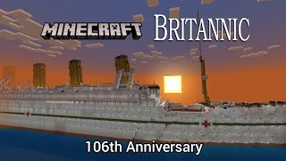 Minecraft HMHS Britannic 106th Anniversary [upl. by Nnylyaj]