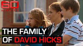 The family accused terrorist David Hicks left behind  60 Minutes Australia [upl. by Undine]