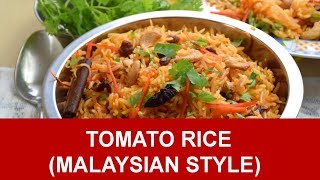 Tomato Rice Recipe Malaysian style [upl. by Lanctot]