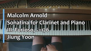 Piano Part Malcolm Arnold Sonatina for Clarinet and Piano III Furioso ♩ 176 [upl. by Armilla]