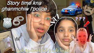 STORY TIME🙈🤣💣نهار كنا غنمشيو للبوليس حيت ضربنا الباب ديال الناس👮‍♀️🚨اشنو وقعلينا…؟ [upl. by Gifferd]