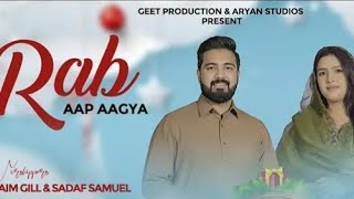 RAB AAP AAGYA Official Video  New Masihi Geet 2024  Daim Gill FtSadaf Samuel  Akash Sonu [upl. by Cleres]