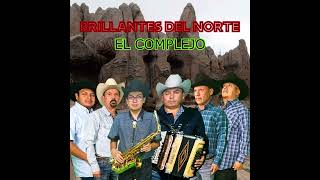 BRILLANTES DEL NORTE  EL COMPLEJO OFFICIAL AUDIO [upl. by Tager]