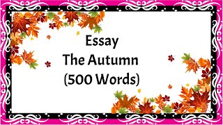 essay on autumn season in english  500 words essay on autumn season  essay on Autumn season [upl. by Iand758]