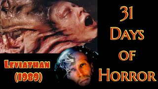 Leviathan 1989  31 Days of Horror  Movie Review [upl. by Ahsitneuq]