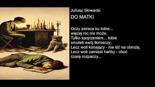 Juliusz Słowacki  DO MATKI [upl. by Stirling]