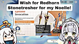 Wish on Weapon Banner Redhorn Stonetresher for My Noelle [upl. by Brock861]