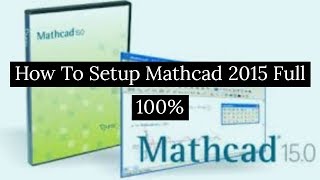 How To Setup Mathcad 2015 Full 100 IT Student [upl. by Mariandi292]