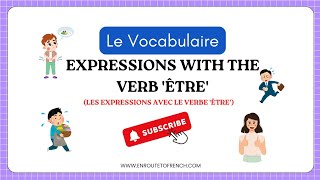 French Expressions with Être Verb  Les Expressions Françaises avec le verbe Être [upl. by Deck486]