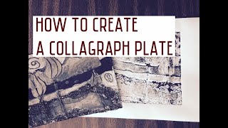 Creating Collagraph Plate [upl. by Vey]