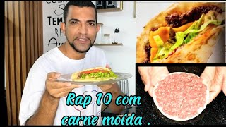 RAP 10 COM CARNE MOÍDA  Sanduíche 🥪 [upl. by Ranip]