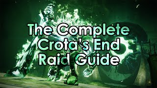 The Complete Raid Guide to Crotas End in Destiny 2 [upl. by Rena641]