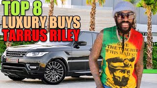 Top 8 Luxury Buys Tarrus Riley [upl. by Eenehs349]