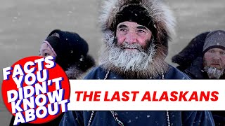 The Untold Truth About quotThe Last Alaskansquot [upl. by Lyram]