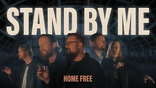 Home Free  Stand By Me Home Frees Version [upl. by Tris846]