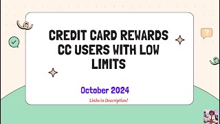 Credit Card Rewards for CC Users with Low Limits  Oct 2024 [upl. by Turnheim]