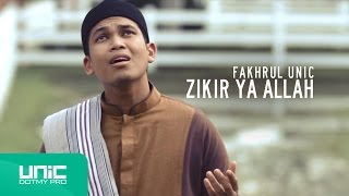 Fakhrul UNIC  Zikir Ya Allah Official Video ᴴᴰ [upl. by Aenej]