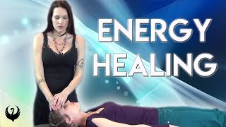 ENERGY HEALING 101 [upl. by Pisarik]