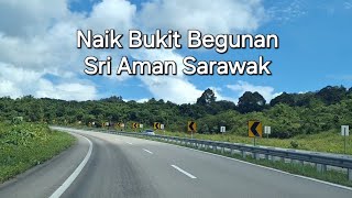 Sarawak Sri Aman highway BUKIT BEGUNAN TO KAMPUNG MELUGU TEMBAWAI🌼 [upl. by Teryl]