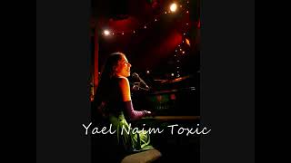 Yael Naim  Toxic [upl. by Remmos]