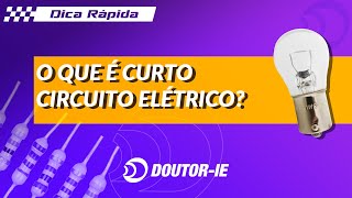 O que é um curto circuitoelétrico  DoutorIE [upl. by Porett]