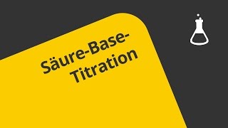 Die Titration von Säuren und Basen  Chemie  Allgemeine und anorganische Chemie [upl. by Duval]