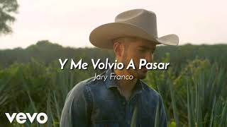 Jary Franco  Y Me Volvio A Pasar Letra [upl. by Sidras]