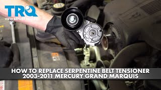 How to Replace Serpentine Belt Tensioner 20032011 Mercury Grand Marquis [upl. by Enyleuqcaj]