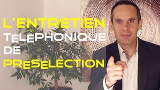 Lentretien téléphonique de présélection  Entretien dembauche [upl. by Pleione]