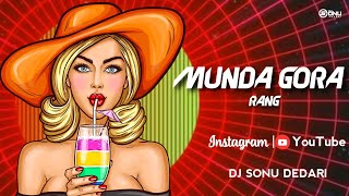 Munda Gora Rang Dekh Ke Deewana  Hindi Song  Edm Drop Mix  Dj Sonu Dedari [upl. by Veejar]