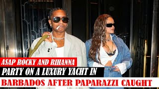 Asap Rocky And Rihanna Party On A Luxury Yacht In Barbados After Paparazzi Caught [upl. by Kylander250]